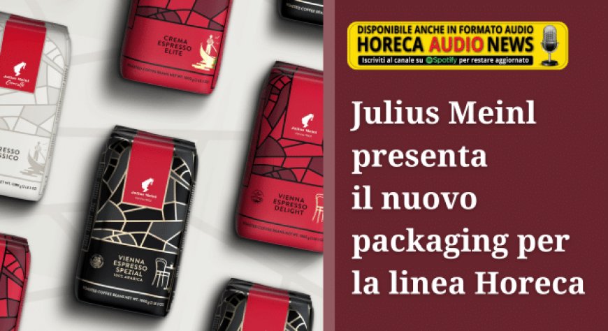 Julius Meinl presenta il nuovo packaging per la linea Horeca