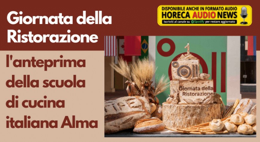 Giornata della Ristorazione: l'anteprima della scuola di cucina italiana Alma