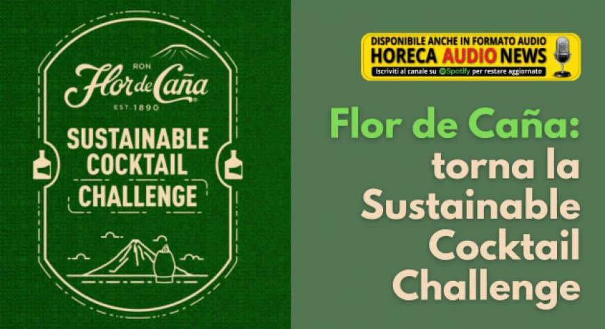 Flor de Caña: torna la Sustainable Cocktail Challenge