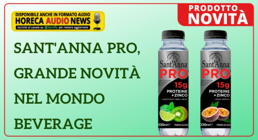 Sant'Anna PRO, grande novità nel mondo beverage