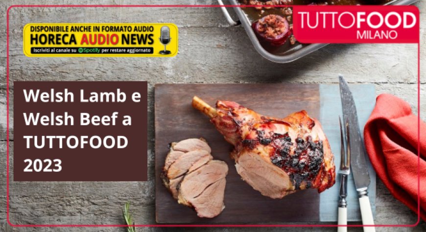 Welsh Lamb e Welsh Beef a TUTTOFOOD 2023