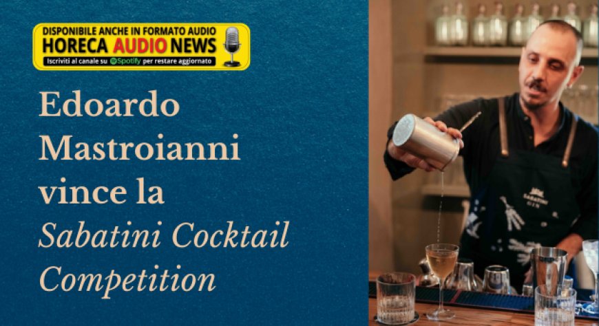Edoardo Mastroianni vince la Sabatini Cocktail Competition