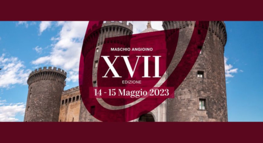 14-15 maggio 2023 - Maschio Angioino, via Vittorio Emanuele III, Napoli - VitignoItalia