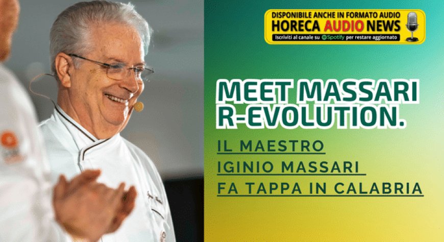 Meet Massari R-evolution. Il Maestro Iginio Massari fa tappa in Calabria
