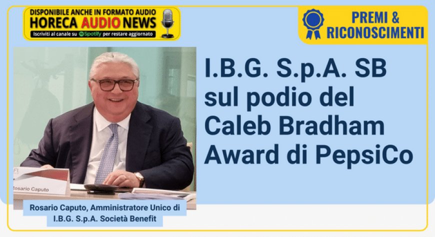 I.B.G. S.p.A. SB sul podio del Caleb Bradham Award di PepsiCo