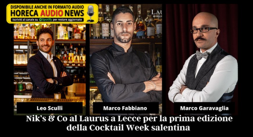 Nik’s & Co al Laurus a Lecce per la prima edizione della Cocktail Week salentina 