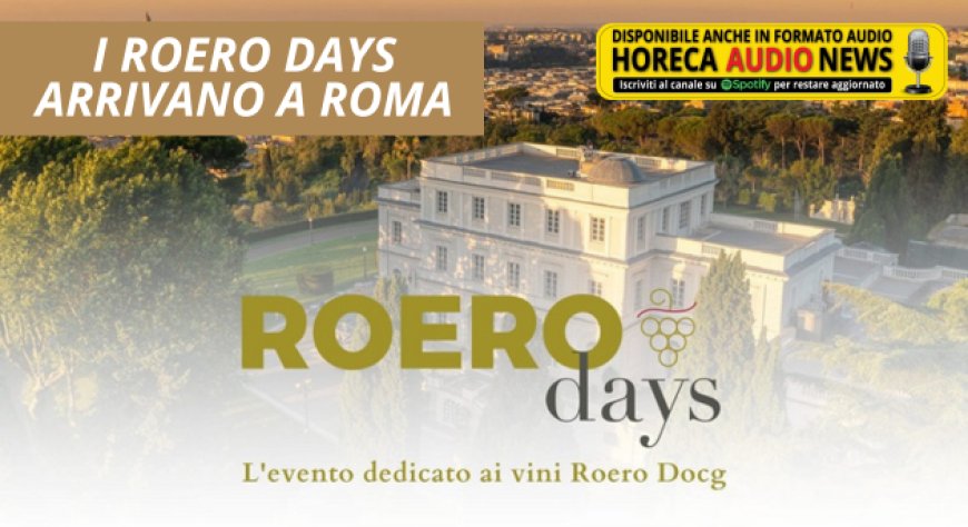 I Roero Days arrivano a Roma
