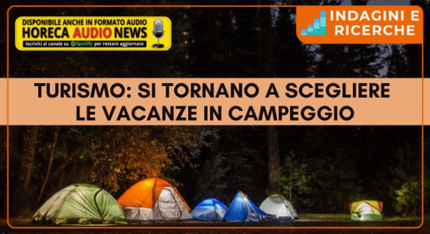 Turismo: si tornano a scegliere le vacanze in campeggio