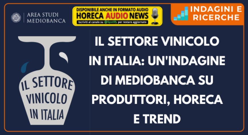 Il settore vinicolo in Italia: un'indagine di Mediobanca su produttori, Horeca e trend