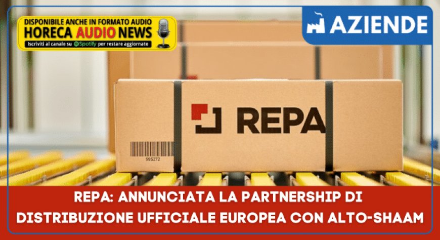 REPA: annunciata la partnership di distribuzione ufficiale europea con Alto-Shaam