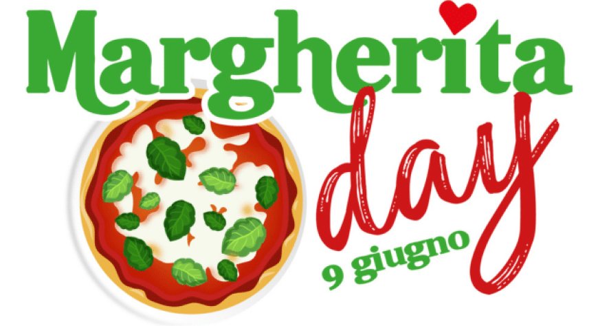Nasce il #MargheritaDay, il giorno dedicato alla pizza più diffusa al mondo 