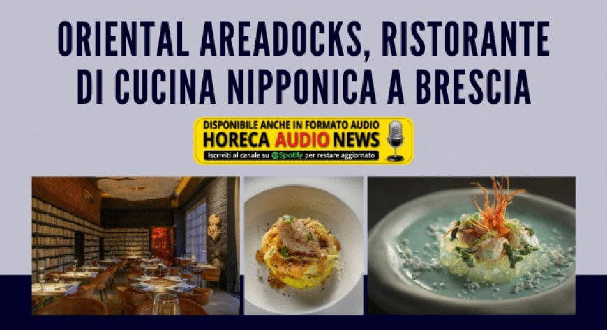 Oriental Areadocks, ristorante di cucina nipponica a Brescia
