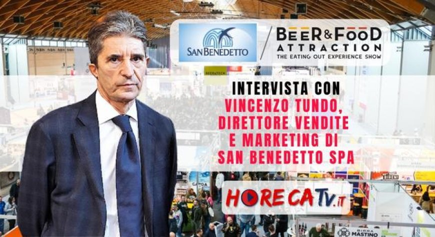 HorecaTv a Beer&Food Attraction. Intervista con Vincenzo Tundo di San Benedetto SpA