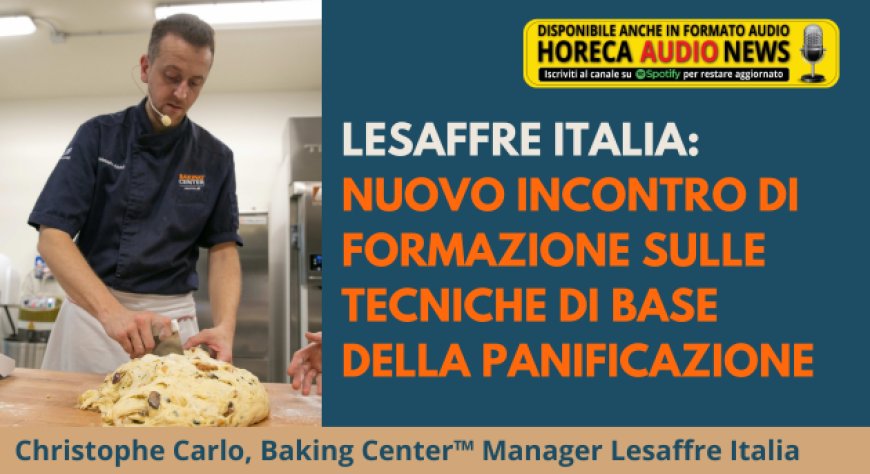 Lesaffre Italia: nuovo incontro di formazione sulle tecniche di base della panificazione