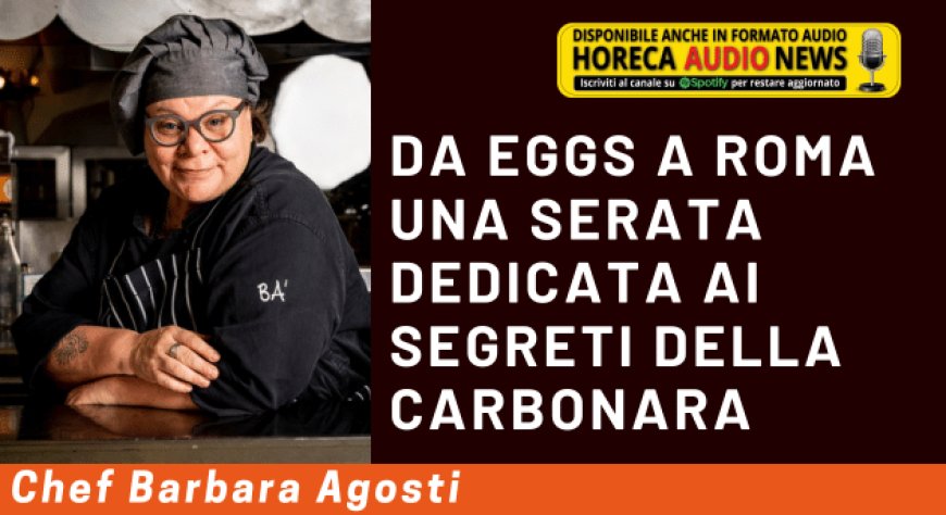 Da Eggs a Roma una serata dedicata ai segreti della carbonara