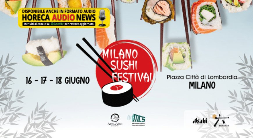 Da non perdere la terza edizione di Milano Sushi Festival!