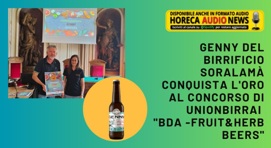 Genny del birrificio Soralamà conquista l'oro al concorso di Unionbirrai "BdA - Fruit&Herb Beers"