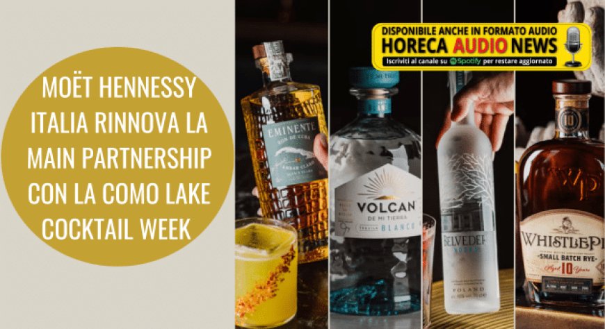 Moët Hennessy Italia rinnova la main partnership con la Como Lake Cocktail Week