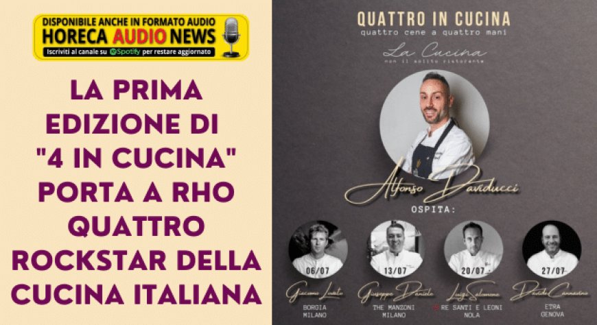 La prima edizione di "4 in cucina" porta a Rho quattro rockstar della cucina italiana