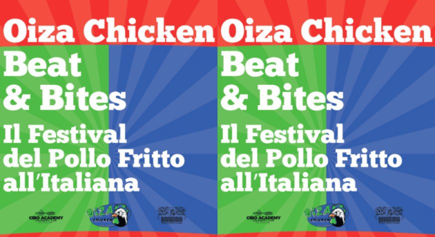 Dal 7 al 9 luglio - Oiza Chicken Beat & Bites - Casamassima