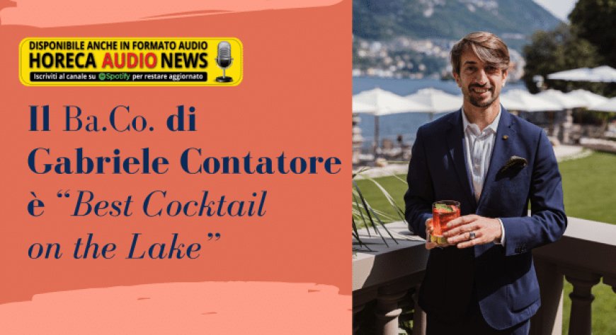 Il Ba.Co. di Gabriele Contatore è “Best Cocktail on the Lake”