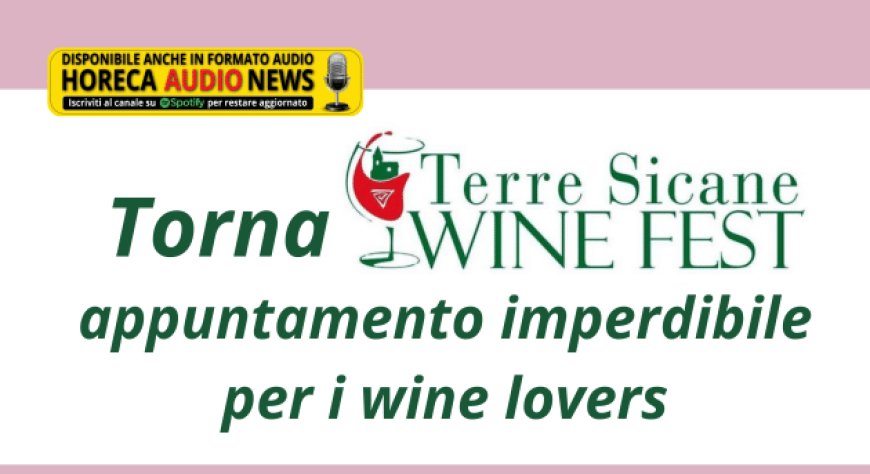 Torna "Terre Sicane Wine Fest", appuntamento imperdibile per i wine lovers