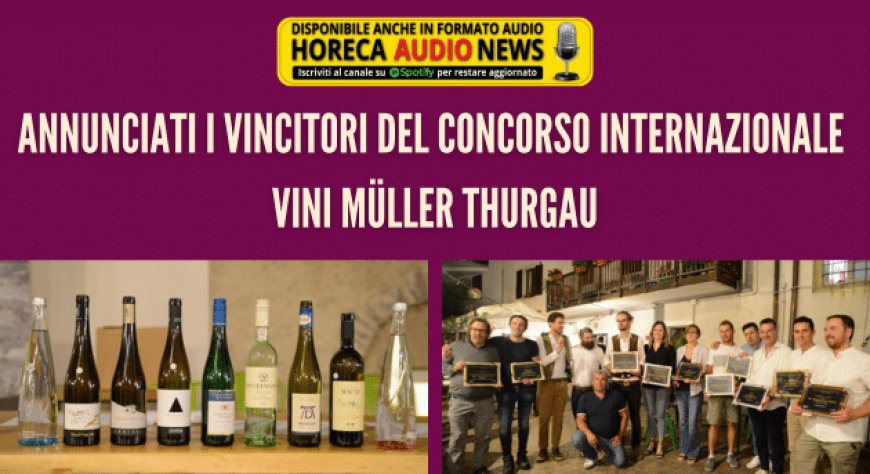 Annunciati i vincitori del Concorso Internazionale Vini Müller Thurgau