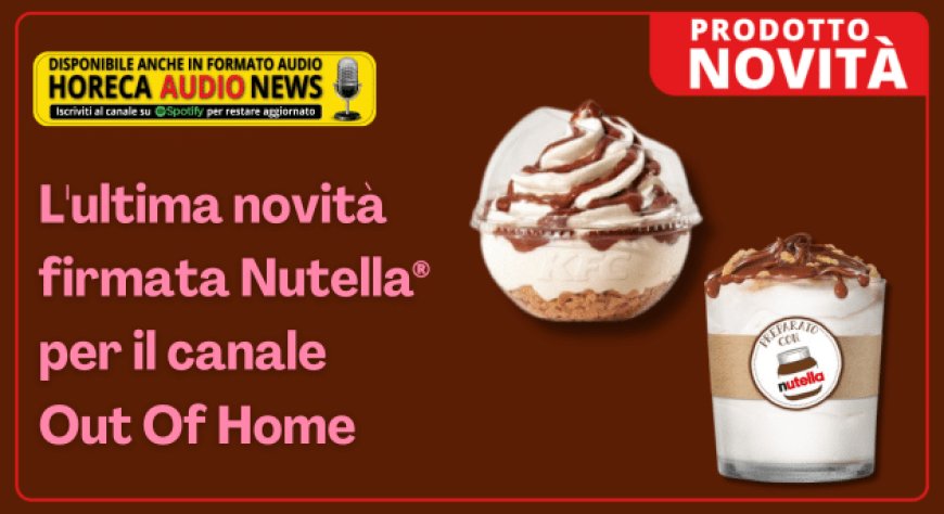 L'ultima novità firmata Nutella® per il canale Out Of Home