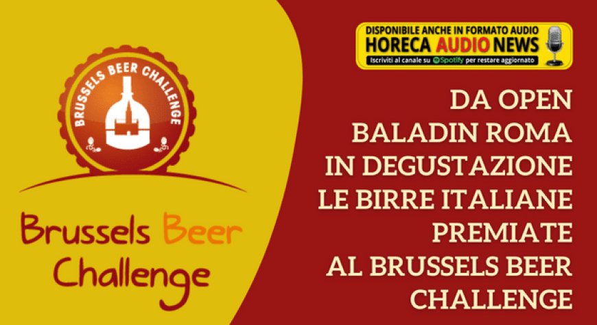Da Open Baladin Roma in degustazione le birre italiane premiate al Brussels Beer Challenge