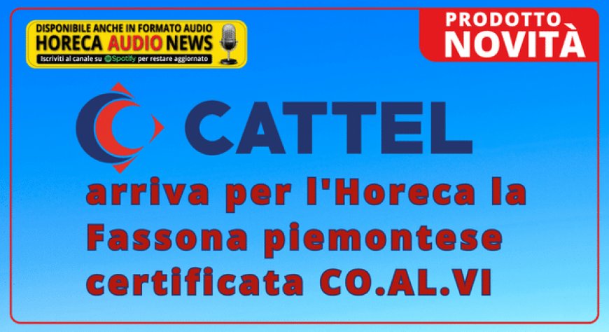 Cattel SpA: arriva per l'Horeca la Fassona piemontese certificata CO.AL.VI