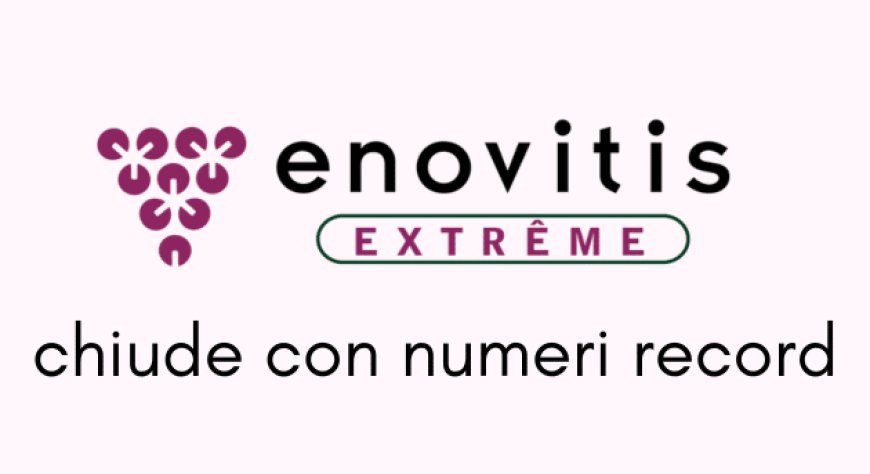 Enovitis Extrême chiude con numeri record