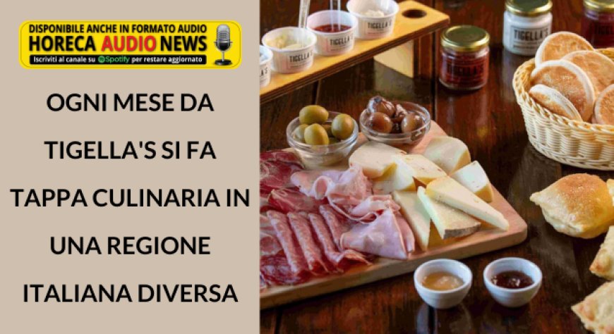 Ogni mese da Tigella's si fa tappa culinaria in una regione italiana diversa