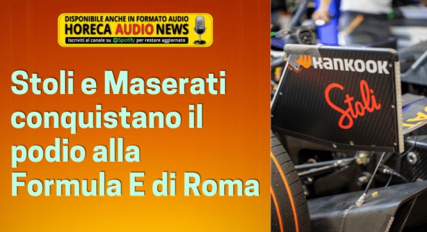 Stoli e Maserati conquistano il podio alla Formula E di Roma