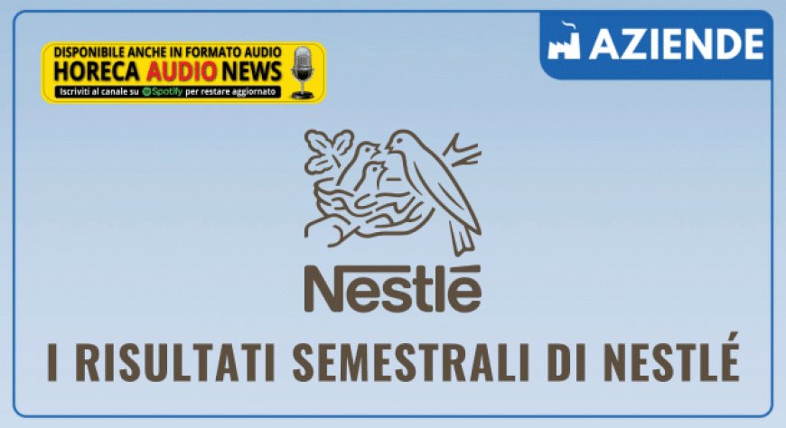 I risultati semestrali di Nestlé