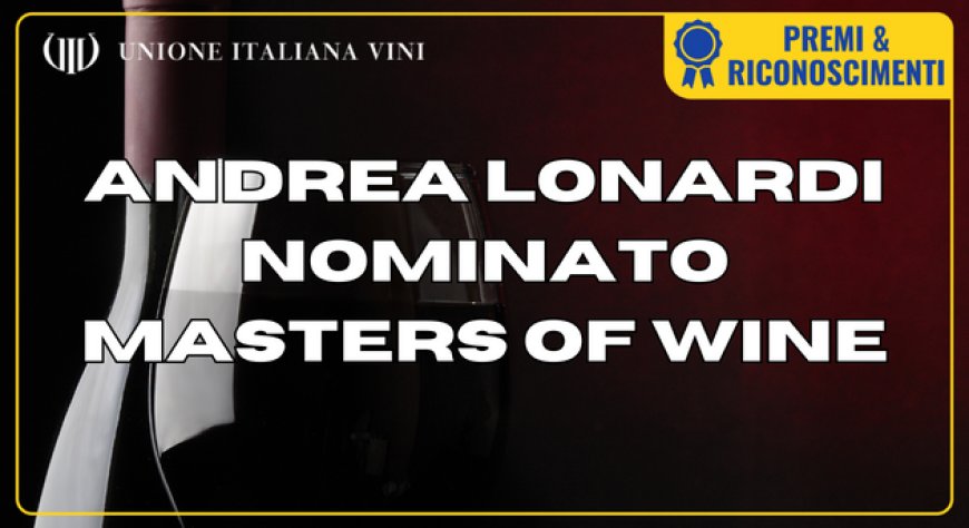 Andrea Lonardi nominato Masters of Wine