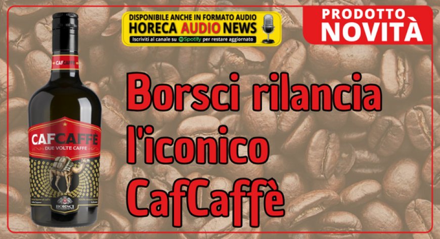 Borsci rilancia l'iconico CafCaffè