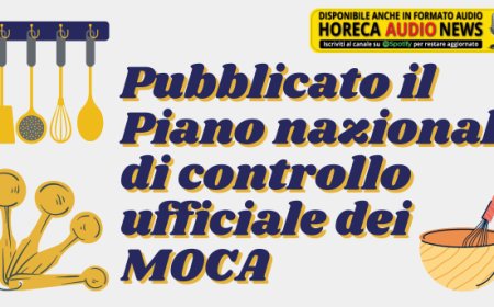 Pubblicato il Piano nazionale di controllo ufficiale dei MOCA