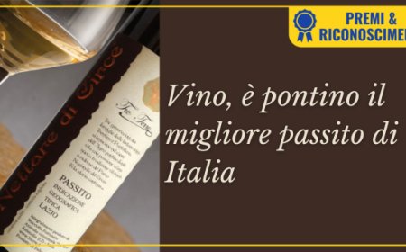 Vino, è pontino il migliore passito di Italia