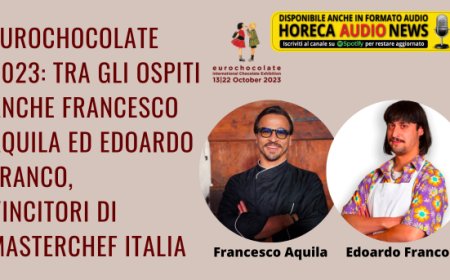 Eurochocolate 2023: tra gli ospiti anche Francesco Aquila ed Edoardo Franco, vincitori di MasterChef Italia