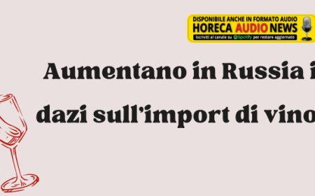 Aumentano in Russia i dazi sull'import di vino