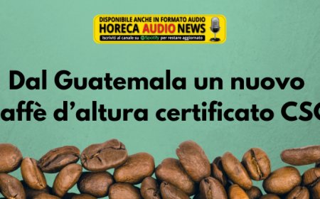 Dal Guatemala un nuovo caffè d’altura certificato CSC