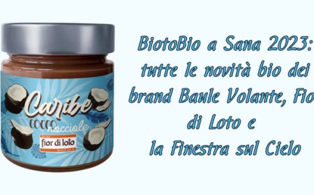 BiotoBio a Sana 2023: tutte le novità bio dei brand Baule Volante, Fior di Loto e la Finestra sul Cielo