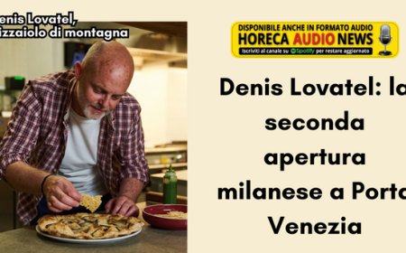 Denis Lovatel: la seconda apertura milanese a Porta Venezia