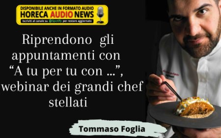 Riprendono  gli appuntamenti con “A tu per tu con …”, i webinar dei grandi chef stellati