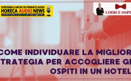 Come individuare la migliore strategia per accogliere gli ospiti in un hotel?