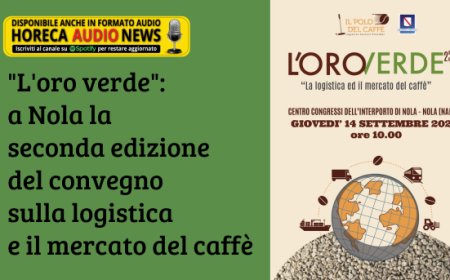 "L'oro verde": a Nola la seconda edizione del convegno sulla logistica e il mercato del caffè