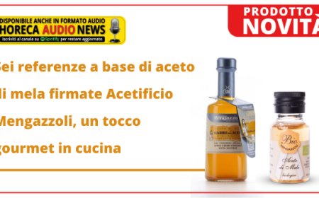 Sei referenze a base di aceto di mela firmate Acetificio Mengazzoli, un tocco gourmet in cucina