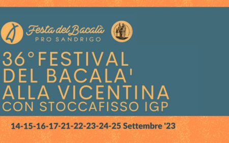 Dal 14 al 17 e dal 21 al 25 settembre 2023 - Nelle piazze di Sandrigo (VI) - Festa del Bacalà alla Vicentina