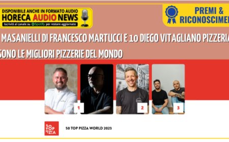I Masanielli di Francesco Martucci e 10 Diego Vitagliano Pizzeria sono le migliori pizzerie del mondo