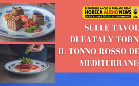 Sulle tavole di Eataly torna il tonno rosso del Mediterraneo